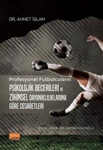 Profesyonel Futbolcuların Psikolojik Becerileri ve