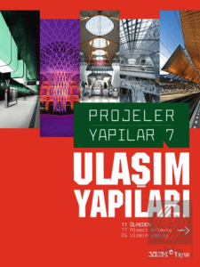 Projeler Yapılar 7: Ulaşım Yapıları