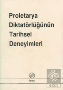 Proletarya Diktatörlüğünün Tarihsel Deneyimleri