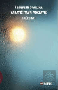 Psikanalitik Duyarlıkla Yaratıcı Tavrı Yoklayış