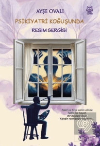 Psikiyatri Koğuşunda Resim Sergisi