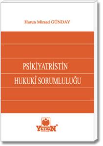 Psikiyatristin Hukukî Sorumluluğu