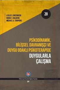 Psikodinamik Bilişsel Davranışçı ve Duygu Odaklı P