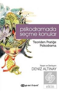 Psikodramada Seçme Konular