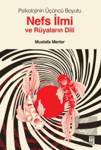 Psikolojinin Üçüncü Boyutu Nefs İlmi ve Rüyaların Dili
