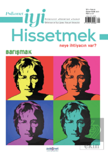 Psikonet İyi Hissetmek Sayı: 28 - Neye İhtiyacın Var? Barışmak