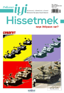 Psikonet İyi Hissetmek Sayı: 32 - Neye İhtiyacın Var? Cesaret