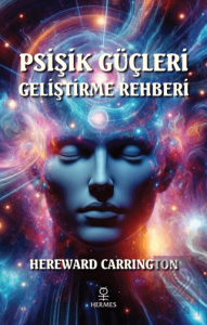 Psişik Güçleri Geliştirme Rehberi