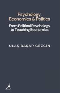 Psychology, Economics & Politics - From Political Psychology to Teaching Economics