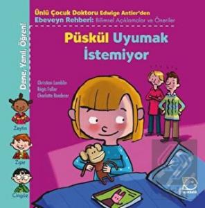 Püskül Uyumak İstemiyor