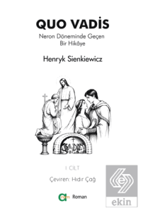 Quo Vadis - Neron Döneminde Geçen Bir Hikâye - I