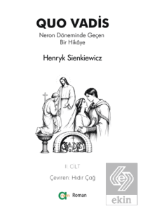 Quo Vadis - Neron Döneminde Geçen Bir Hikâye - II