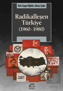 Radikalleşen Türkiye (1960-1980)