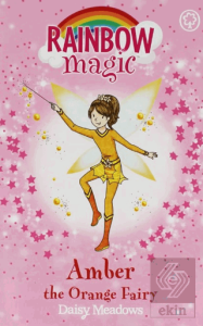 Rainbow Magic: Amber the Orange Fairy: The Rainbow Fairies Book 2