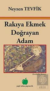 Rakıya Ekmek Doğrayan Adam