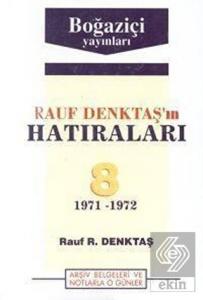 Rauf Denktaş'ın Hatıraları Cilt: 8 1971-1972 Arşiv