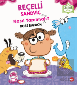 Reçelli Sandviç Nasıl Yapılma(ma)lı? (Organik Kitap)
