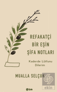 Refakatçi Bir Eşin Şifa Notları