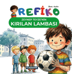 Refiko - Zeynep Teyzenin Kırılan Lambası