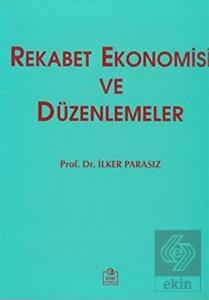 Rekabet Ekonomisi ve Düzenlemeler