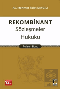 Rekombinant Sözleşmeler Hukuku (Poliçe - Bono)