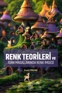 Renk Teorileri ve Türk Masallarında Renk İmgesi