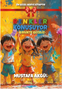 Renkler Konuşuyor Birlikte Güzeliz