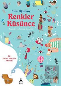Renkler Küsünce - Bir İnsan Hakları Masalı