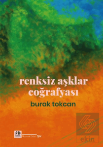 Renksiz Aşklar Coğrafyası