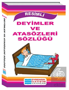 Resimli Deyimler ve Atasözleri Sözlüğü