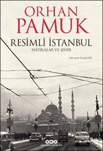 Resimli İstanbul - Hatıralar ve Şehir