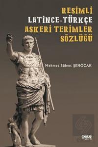 Resimli Latince-Türkçe Askeri Terimler Sözlüğü