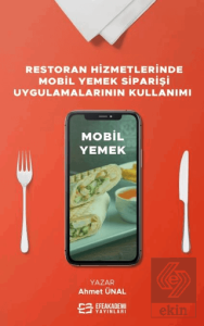 Restoran Hizmetlerinde Mobil Yemek Siparişi Uygula