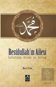 Resulullah'ın Ailesi Sallallahu Aleyhi ve Sellem