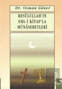 Resulullah'ın Ehl-i Kitap'la Münasebetleri