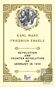 Revolution and Counter-Revolution Or Germany In 1848