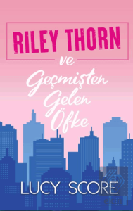 Riley Thorn ve Geçmişten Gelen Öfke
