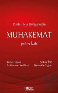 Risale-i Nur Külliyatından Muhakemat Şerh ve İzahı