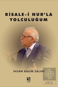 Risale-i Nur'la Yolculuğum