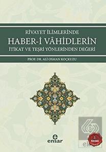 Rivayet İlimlerinde Haber-i Vahidlerin İtikat ve T