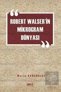 Robert Walser'in Mikrogram Dünyası