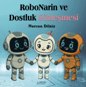 RoboNarin ve Dostluk Sözleşmesi