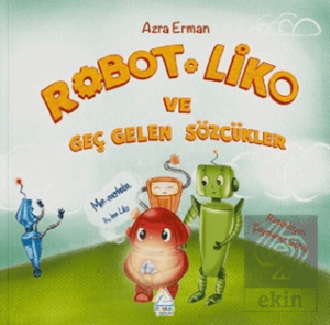 Robot Liko ve Geç Gelen Sözcükler