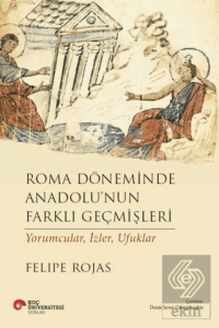 Roma Döneminde Anadolunun Farklı Geçmişleri