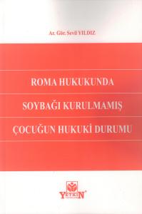 Roma Hukukunda Soybağı Kurulmamış Çocuğun Hukuki Durumu