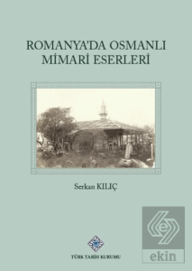 Romanyada Osmanlı Mimari Eserleri