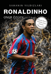 Ronaldinho - Sahanın Yıldızları
