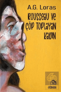 Rousseau ve Çöp Toplayan Kadın