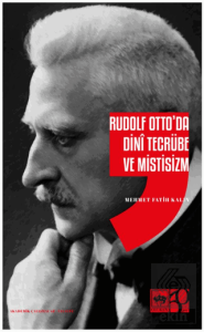 Rudolf Ottoda Dini Tecrübe ve Mistisizm