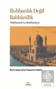 Ruhbanlık Değil Rabbanilik